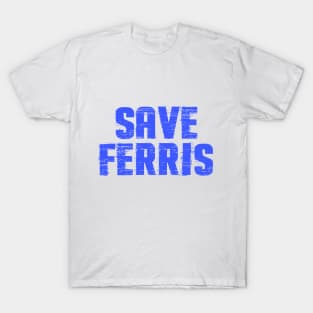 Save Ferris Distressed T-Shirt